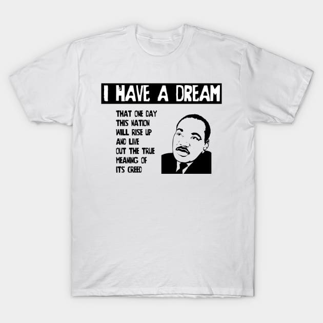 I Have a Dream T-Shirt by Spacamaca